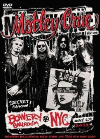 Mötley Crüe : Bowery Ballroom
